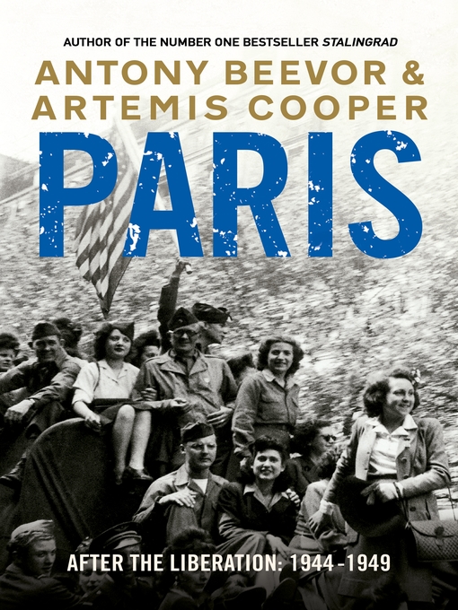 Title details for Paris After the Liberation by Artemis Cooper - Available